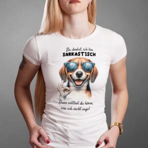T-Shirt: You Think I´m SARCASTIC - You Should Hear What I Don´t Say - Unisex