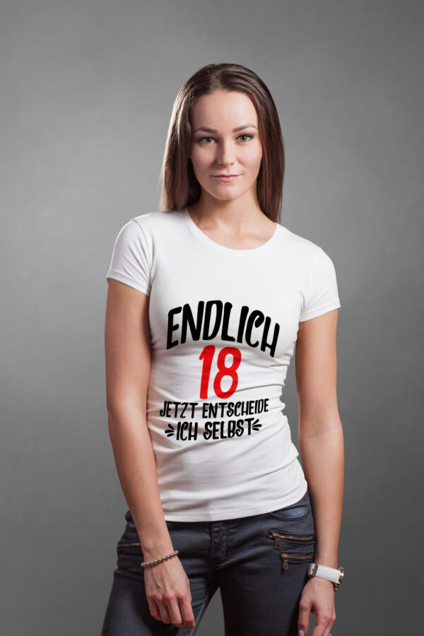 Geburtstags T-Shirt - Endlich 18 Jetzt entscheide ich selbst – Bild 2