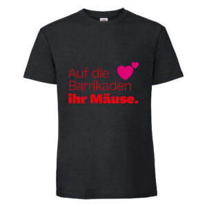 Auf die Barrikaden Ihr Mäuse - schwarz