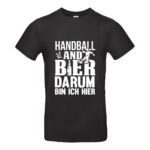 Handball und Bier darum bin ich hier