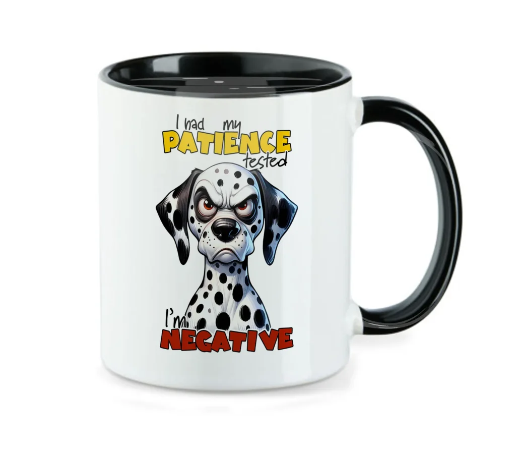 I had my Patience tested - Im negative - 11oz - Tasse