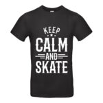 Keep Calm and Skate #001