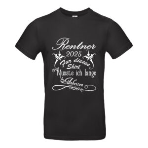 Rentner 2025 - Für dieses Shirt musste ich lange arbeiten #002